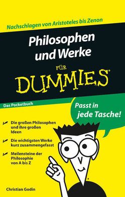 Philosophen und Werke für Dummies von Fehn,  Oliver, Godin,  Christian