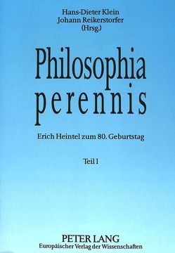 Philosophia perennis von Klein,  Hans-Dieter, Reikerstorfer,  Johann