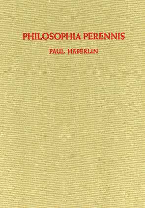 Philosophia Perennis von Häberlin,  Paul