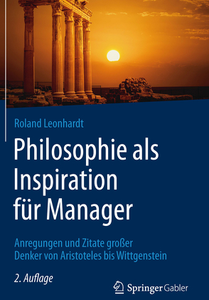 Philosophie als Inspiration für Manager von Leonhardt,  Roland