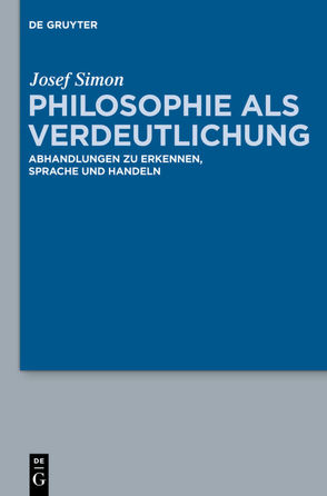 Philosophie als Verdeutlichung von Hoffmann,  Thomas Sören, Simon,  Josef