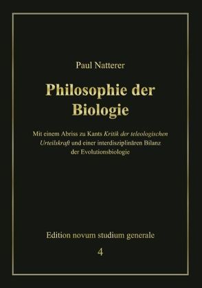 Philosophie der Biologie von Natterer,  Paul