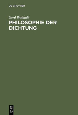 Philosophie der Dichtung von Wolandt,  Gerd
