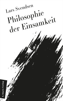 Philosophie der Einsamkeit von Stilzebach,  Daniel, Svendsen,  Lars Fredrik Händler