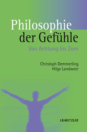 Philosophie der Gefühle von Demmerling,  Christoph, Landweer,  Hilge