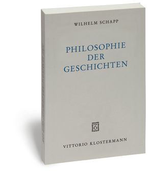 Philosophie der Geschichten von Joisten,  Karen, Schapp,  Jan, Schapp,  Wilhelm
