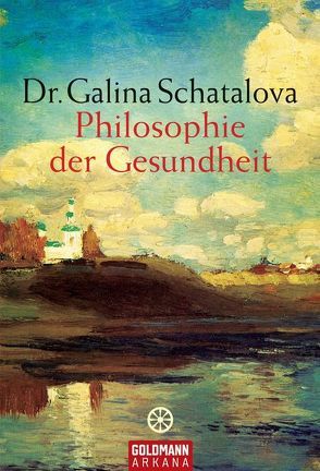 Philosophie der Gesundheit von Eder,  Felix, Schatalova,  Galina