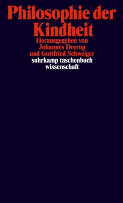 Philosophie der Kindheit von Drerup,  Johannes, Schweiger,  Gottfried