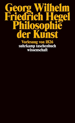 Philosophie der Kunst von Berr,  Karsten, Gethmann-Siefert,  Annemarie, Hegel,  Georg Wilhelm Friedrich, Kwon,  Jeong-Im