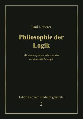 Philosophie der Logik von Natterer,  Paul
