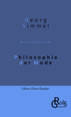 Philosophie der Mode von Gröls-Verlag,  Redaktion, Simmel,  Georg