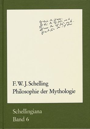 Philosophie der Mythologie von Ehrhardt,  Walter E., Roser,  Andreas, Schelling,  Friedrich Wilhelm Joseph, Schulten,  Holger