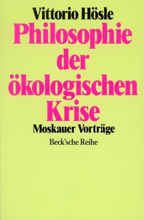 Philosophie der ökologischen Krise von Hösle,  Vittorio