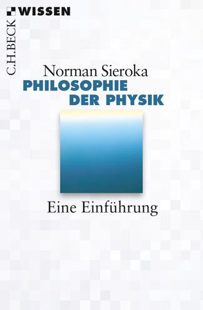 Philosophie der Physik von Sieroka,  Norman
