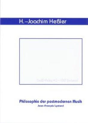 Philosophie der postmodernen Musik von Heßler,  Hans-Joachim