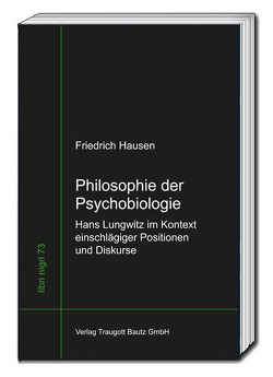 Philosophie der Psychobiologie von Hausen,  Friedrich, Sepp,  Hans Rainer