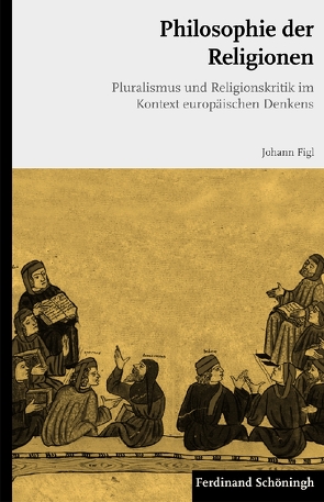 Philosophie der Religionen von Figl,  Johann