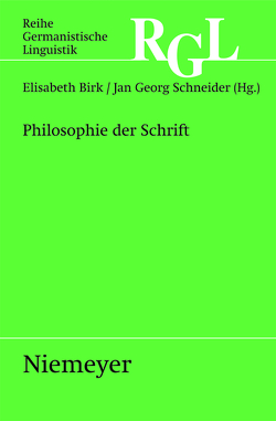 Philosophie der Schrift von Birk,  Elisabeth, Schneider,  Jan Georg