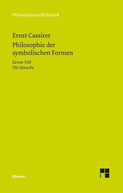 Philosophie der symbolischen Formen. Erster Teil von Cassirer,  Ernst, Recki,  Birgit, Rosenkranz,  Claus