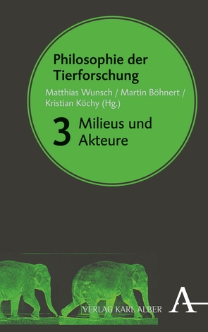 Philosophie der Tierforschung von Becker,  Ralf, Böhnert,  Martin, Köchy,  Kristian, Wunsch,  Matthias