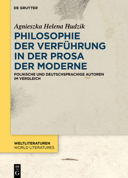 Philosophie der Verführung in der Prosa der Moderne von Hudzik,  Agnieszka Helena