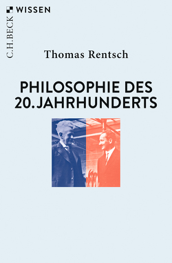 Philosophie des 20. Jahrhunderts von Rentsch,  Thomas