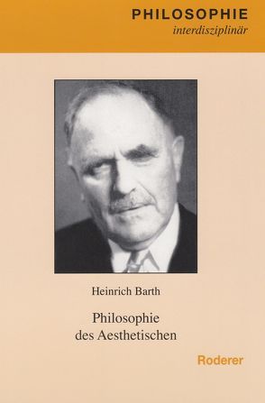 Philosophie des Aesthetischen von Barth,  Heinrich, Graf,  Christian, Müller,  Cornelia, Schwaetzer,  Harald