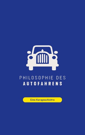 Philosophie des Autofahrens von Ihle,  Thomas