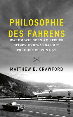 Philosophie des Fahrens von Crawford,  Matthew B., Gebauer,  Stephan