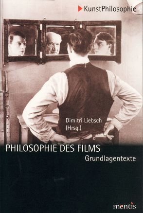 Philosophie des Films von Liebsch,  Dimitri