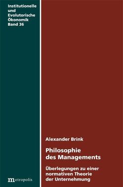 Philosophie des Managements: von Brink,  Alexander