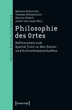 Philosophie des Ortes von Hünefeldt,  Thomas, Loon,  Joost van, Romic,  Daniel, Schlitte,  Annika