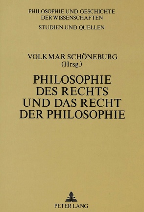 Philosophie des Rechts und das Recht der Philosophie von Schöneburg,  Volkmar