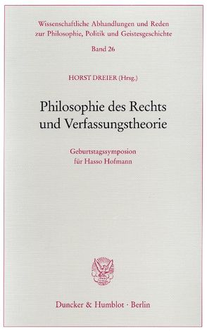 Philosophie des Rechts und Verfassungstheorie. von Dreier,  Horst