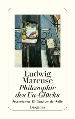 Philosophie des Un-Glücks von Marcuse,  Ludwig