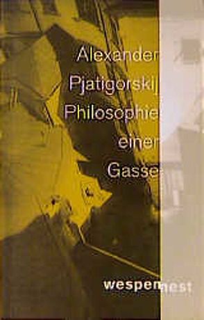Philosophie einer Gasse von Klein,  Erich, Pjatigorski,  Alexander