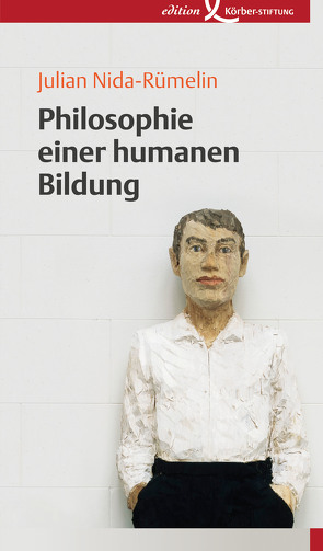Philosophie einer humanen Bildung von Nida-Ruemelin,  Julian