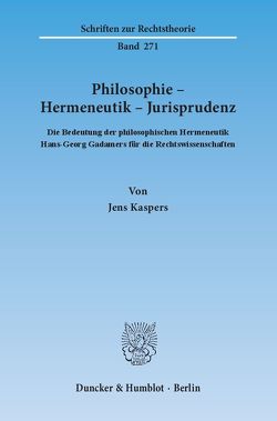 Philosophie – Hermeneutik – Jurisprudenz. von Kaspers,  Jens