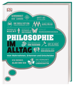 #dkinfografik. Philosophie im Alltag von Baiasu,  Roxana, Fletcher,  Robert, Sieck,  Annerose, Szudek,  Andrew, Talbot,  Marianne, Weeks,  Marcus