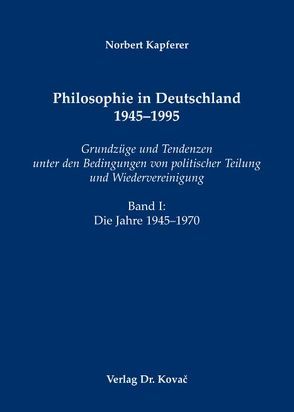 Philosophie in Deutschland 1945-1995 von Kapferer,  Norbert