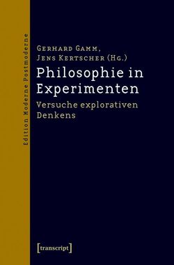 Philosophie in Experimenten von Gamm,  Gerhard, Kertscher,  Jens