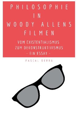 Philosophie in Woody Allens Filmen von Debra,  Pascal