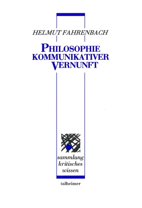 Philosophie kommunikativer Vernunft von Fahrenbach,  Helmut