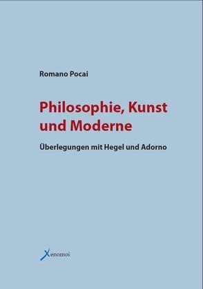 Philosophie, Kunst und Moderne von Pocai,  Romano