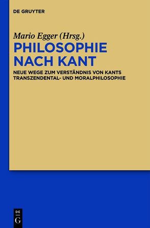 Philosophie nach Kant von Egger,  Mario