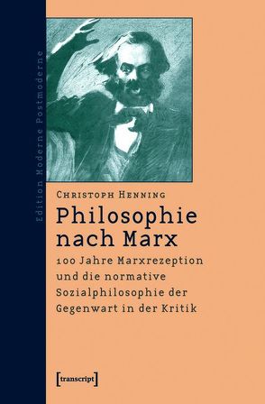 Philosophie nach Marx von Henning,  Christoph