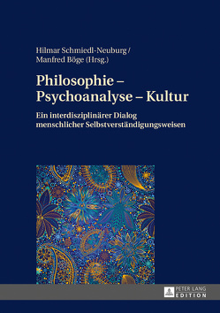Philosophie – Psychoanalyse – Kultur von Böge,  Manfred, Schmiedl-Neuburg,  Hilmar