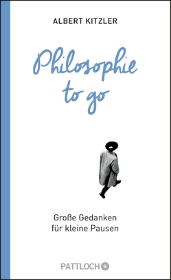 Philosophie to go von Kitzler,  Albert
