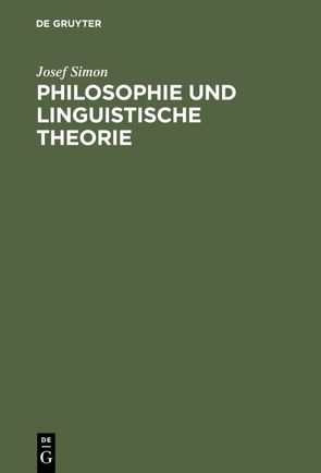Philosophie und linguistische Theorie von Simon,  Josef