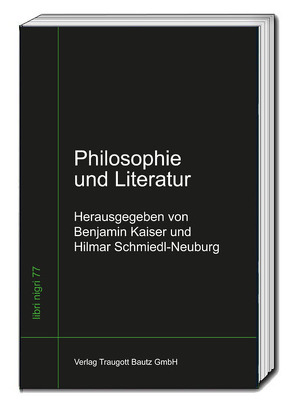 Philosophie und Literatur von Kaiser,  Benjamin, Schmiedl-Neuburg,  Hilmar